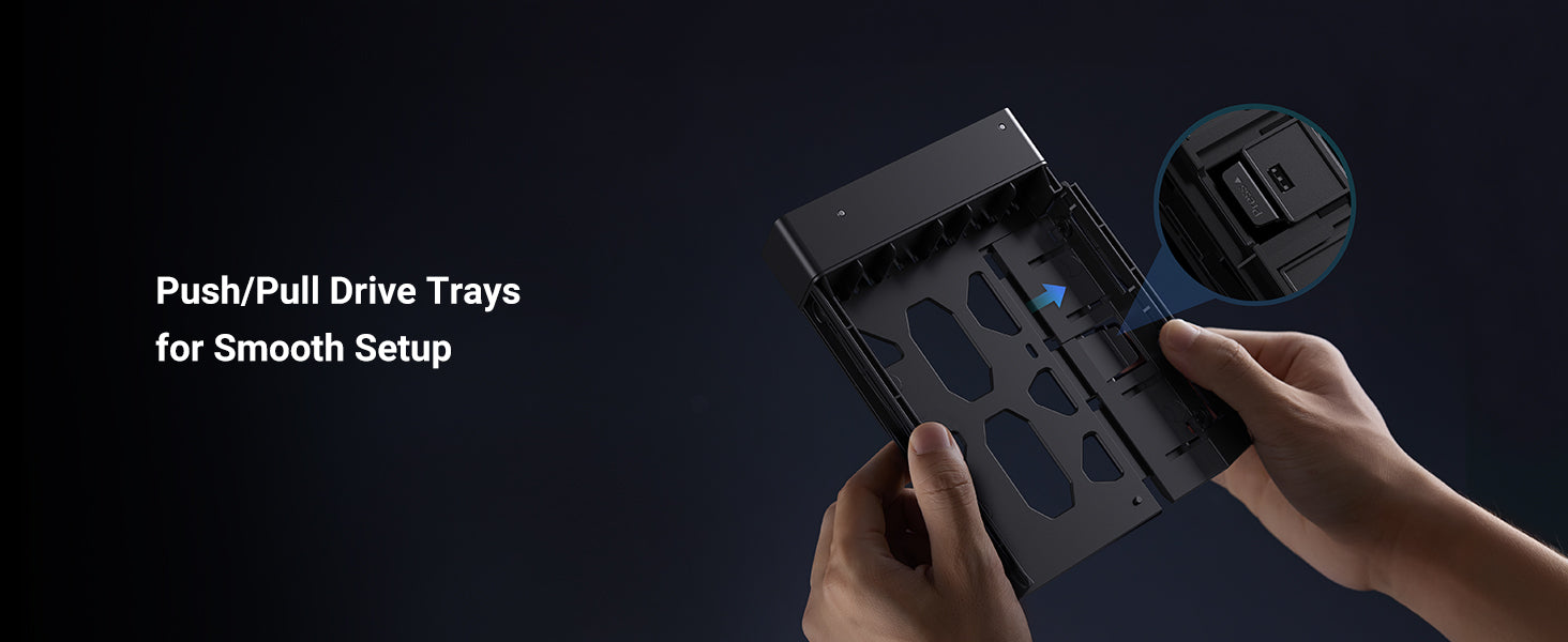 Hard drive setup for UGREEN NAS storage is as simple as Simple Push/Pull Drive Tray for Easy Installation!