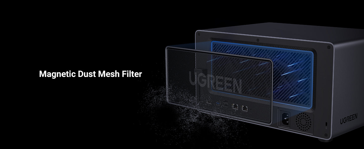UGREEN NAS storage is equipped with a magnetic dust mesh filter that effectively removes filters and attracts dust to protect the cleanliness of the device